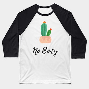 no body Baseball T-Shirt